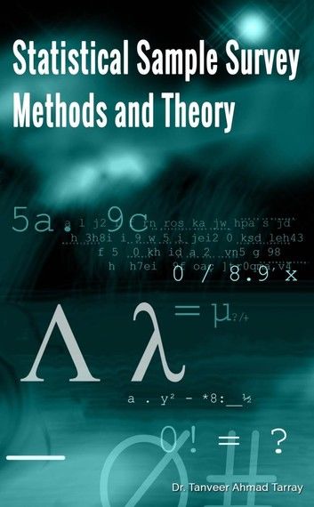 Statistical Sample Survey Methods and Theory