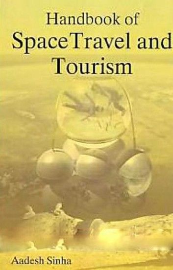 Handbook of Space Travel and Tourism