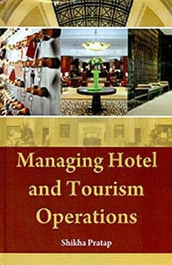 Managing Hotel And Tourism Operations