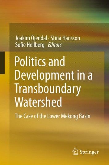 Politics and Development in a Transboundary Watershed