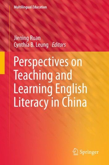 Perspectives on Teaching and Learning English Literacy in China