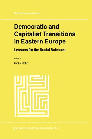 Democratic and Capitalist Transitions in Eastern Europe