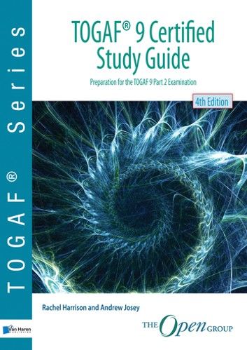 TOGAF® 9 Certified Study Guide - 4th Edition