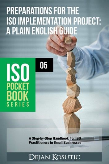 Preparations for the ISO Implementation Project – A Plain English Guide