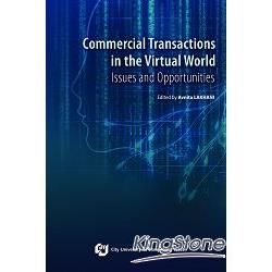 Commercial Transactions in the Virtual World—Issues and Opportunities