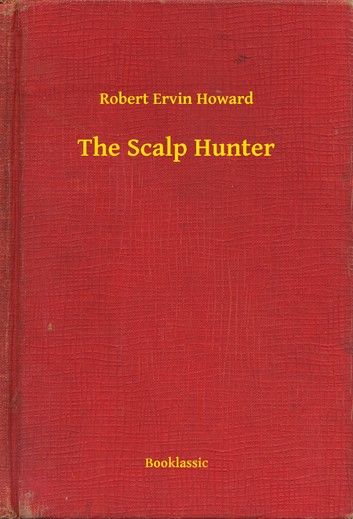 The Scalp Hunter