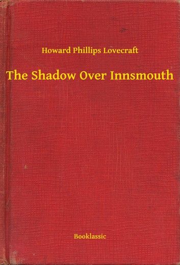 The Shadow Over Innsmouth