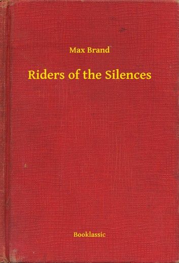 Riders of the Silences