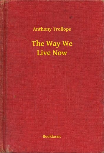 The Way We Live Now