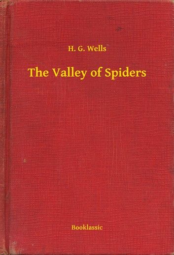 The Valley of Spiders