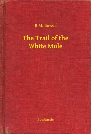 The Trail of the White Mule