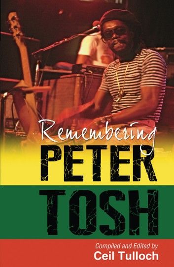 Remembering Peter Tosh