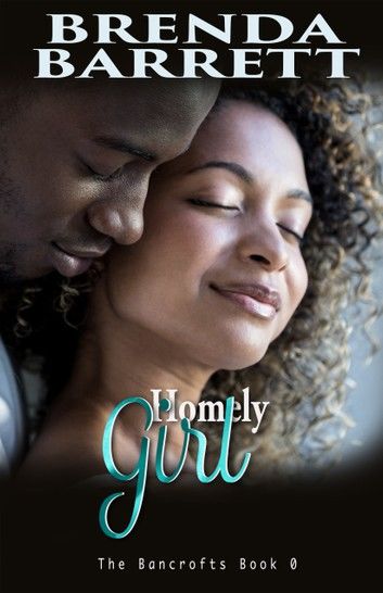 Homely Girl (The Bancrofts: Book 0)