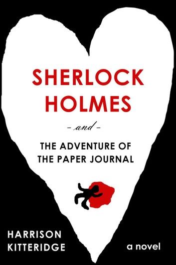 Sherlock Holmes and the Adventure of the Paper Journal