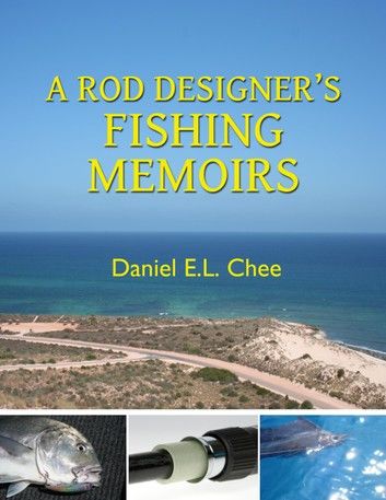 A Rod Designerâs Fishing Memoirs