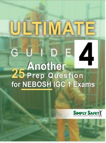 Ultimate Guide 4 Another 25 Prep Questions for NEBOSH IGC 1 Exams