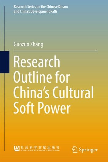 Research Outline for China’s Cultural Soft Power