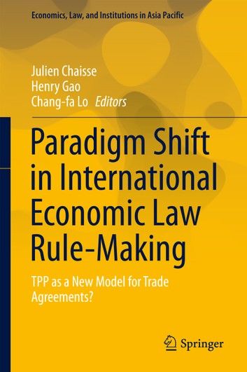 Paradigm Shift in International Economic Law Rule-Making