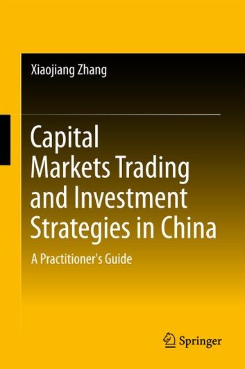 Capital Markets Trading and Investment Strategies in China