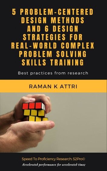 Accelerating Complex Problem-Solving Skills: Problem-Centered Training Design Methods