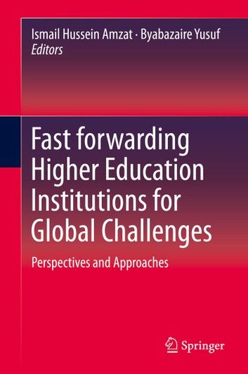 Fast forwarding Higher Education Institutions for Global Challenges