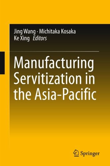 Manufacturing Servitization in the Asia-pacific