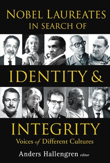 Nobel Laureates In Search Of Identity And Integrity: Voices Of Different Cultures