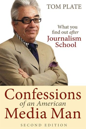 Confessions of an American Media Man (2nd Edition)