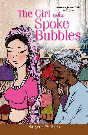 Stories from Asia: The Girl who Spoke Bubbles