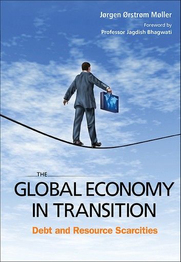 Global Economy In Transition, The: Debt And Resource Scarcities