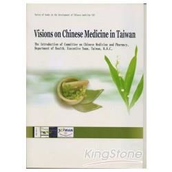 Visions on Chinese Medicine in Taiwan