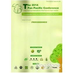 The 2014 Pan Pacific Conference of the Technical Associations of the Pulp and Paper Industry - A sustainable forest biomass-based future for the world