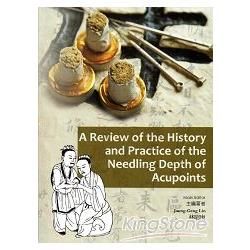 A Review of the History and Practice of the Needling Depth of Acupoints