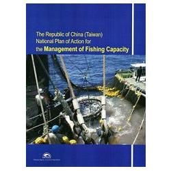 The Republic of China (Taiwan) National Plan of Action for the Management of Fishing Capacity