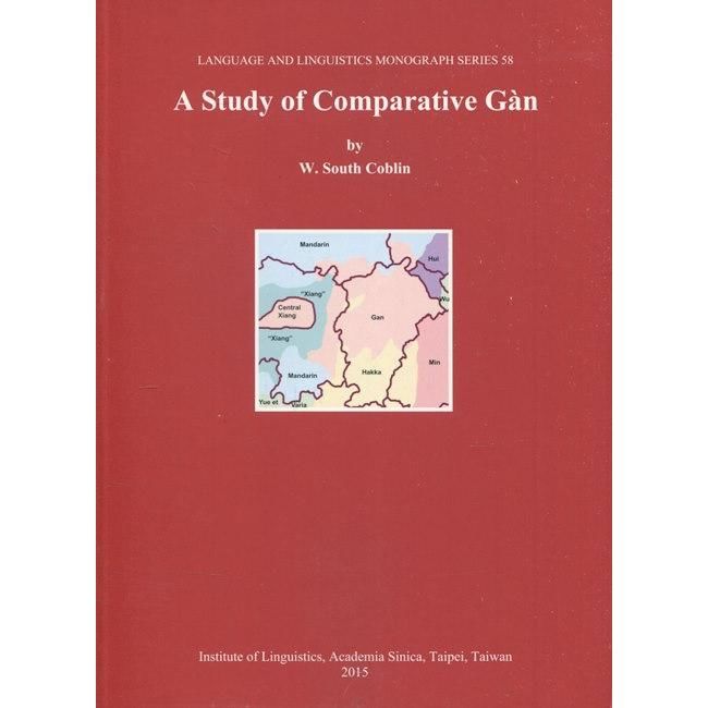 語言暨語言學專刊系列之五十八A Study of Comparative Gàn