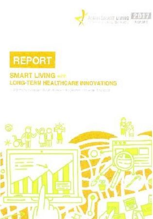 2017 Asian Smart Living International School Report:Smart Living with Long-term Healthcare Innovations(2017年亞洲智慧生活國際學院成果報告)