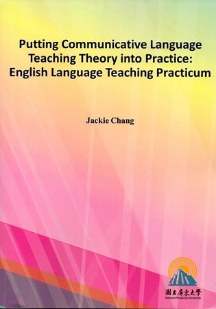 Putting Communicative Language Teaching Theory into Practice: English Language Teaching Practicum