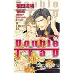 Love&Trust EX.：Double Trap 雙重陷阱