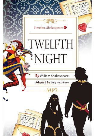 Twelfth Night: Timeless Shakespeare（10）（25K彩色+1MP3）