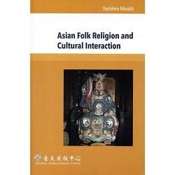 Asian Folk Religion and Cultural Interaction[精裝]【金石堂、博客來熱銷】