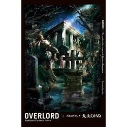 OVERLORD （7）  大墳墓的入侵者