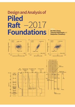 Design and Analysis of Piled Raft Foundations-2017