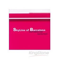 Sky Line 0f Barcelona舞動於巴塞隆那的天際線（精）