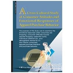 A Cross-Cultural Study of Consumer Attitudes and Emotional Responses of Apparel Purchase Behavior