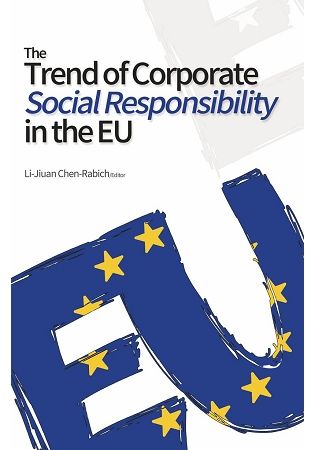 The Trend of Corporate Social Responsibility in the EU【金石堂、博客來熱銷】