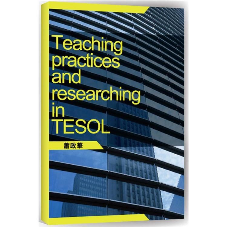 Teaching practices and researching in TESOL