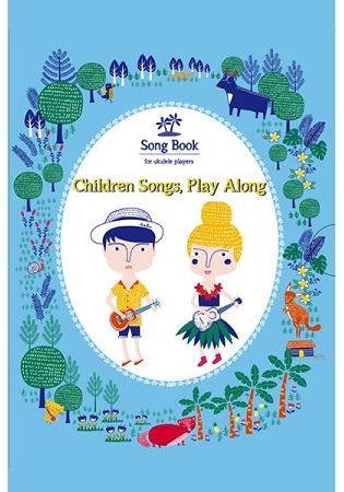 烏克麗麗兒歌樂譜 Children Songs， Play Along(4本不分售)【金石堂、博客來熱銷】