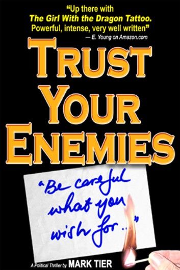 Trust Your Enemies