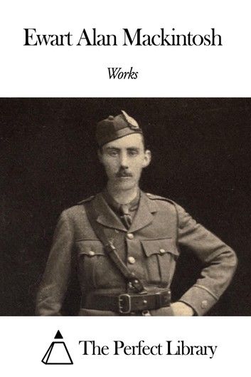 Works of Ewart Alan Mackintosh