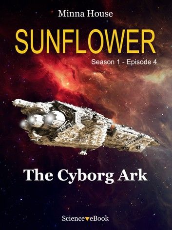 SUNFLOWER - The Cyborg Ark